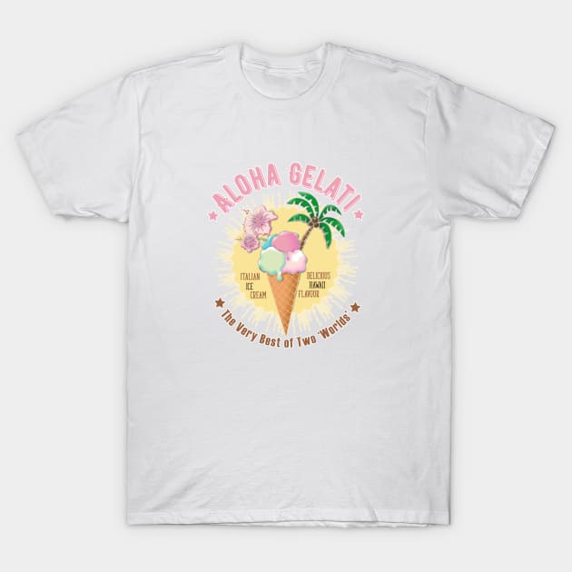 ALOHA GELATTI - The Very Best of Two Worlds (Vintage Style Ice Cream print) T-Shirt by Colette